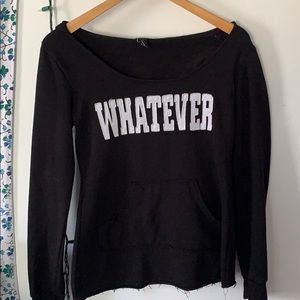 Rue 21- Hooded “whatever” Shirt